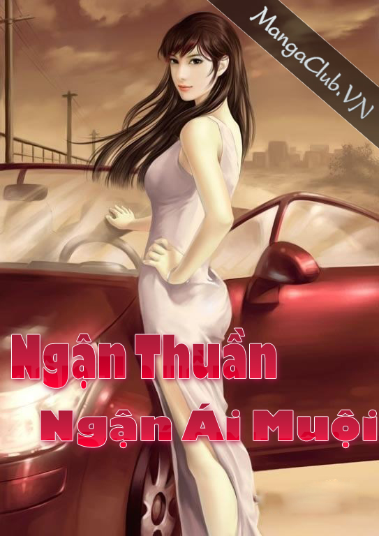 Truyện Ngận thuần ngận ái muội tình yêu thời hiện đại